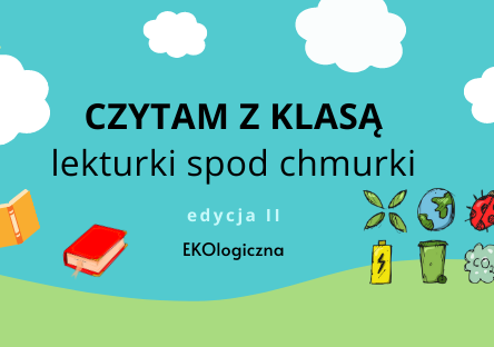 Międzynarodowy projekt edukacyjny "Czytam z Klasą - lekturki spod chmurki"
