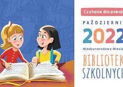 MIĘDZYNARODOWY MIESIĄC BIBLIOTEK SZKOLNYCH 2022