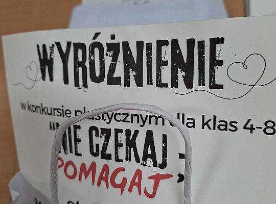 Rozstrzygnięcie konkursu plastycznego dla klas 4-8 pt.: „Nie czekaj – pomagaj!”